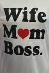 Wife Mom Boss T-Shirt